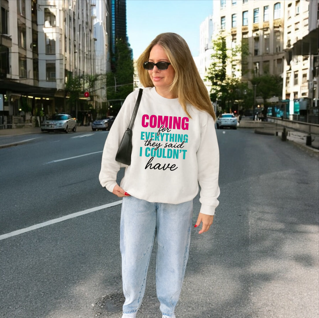 Coming For Everything Sweatshirt