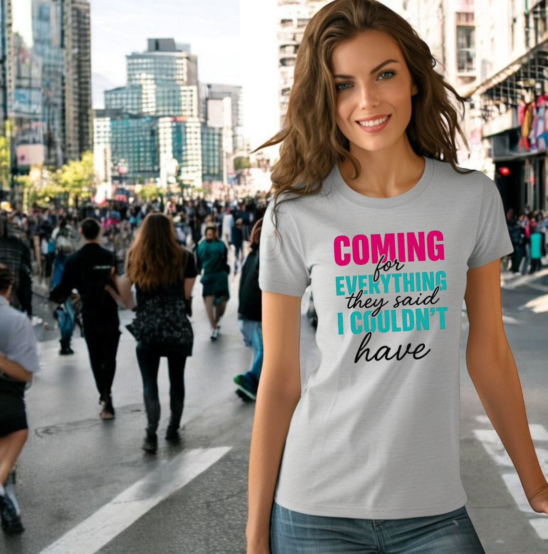 Coming for Everything Tshirts