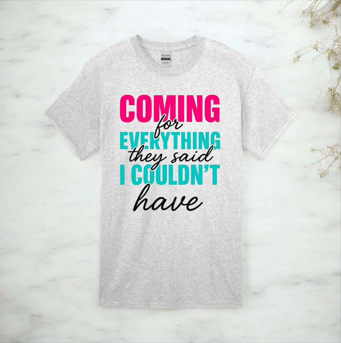 Coming for Everything Tshirts