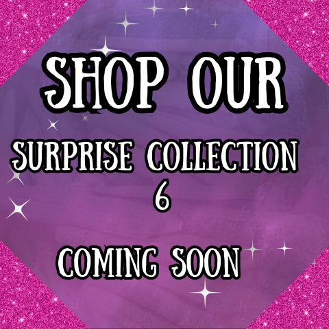 Surprise Collection #6 Coming Soon
