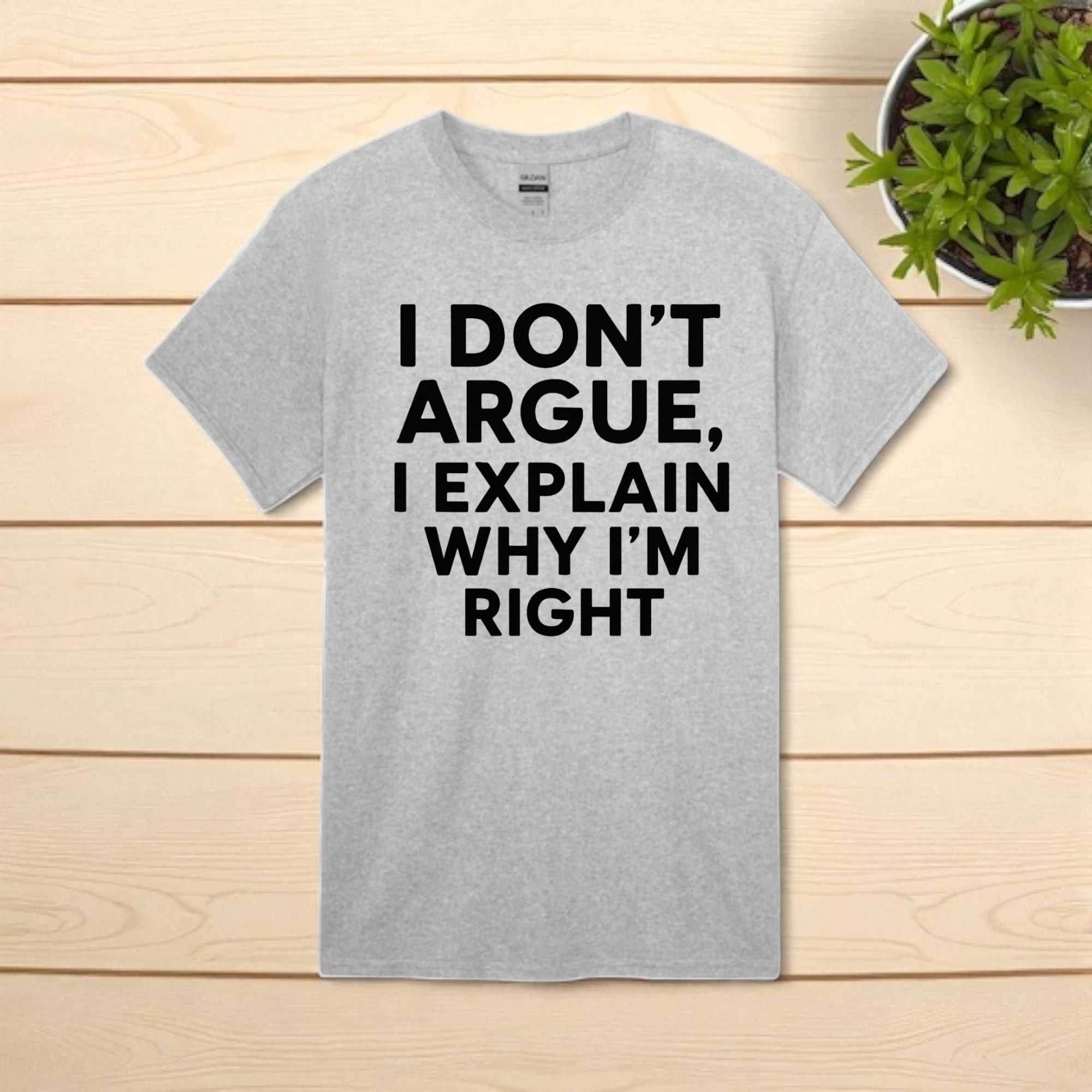 I don’t Argue I Explain Adult Tshirts