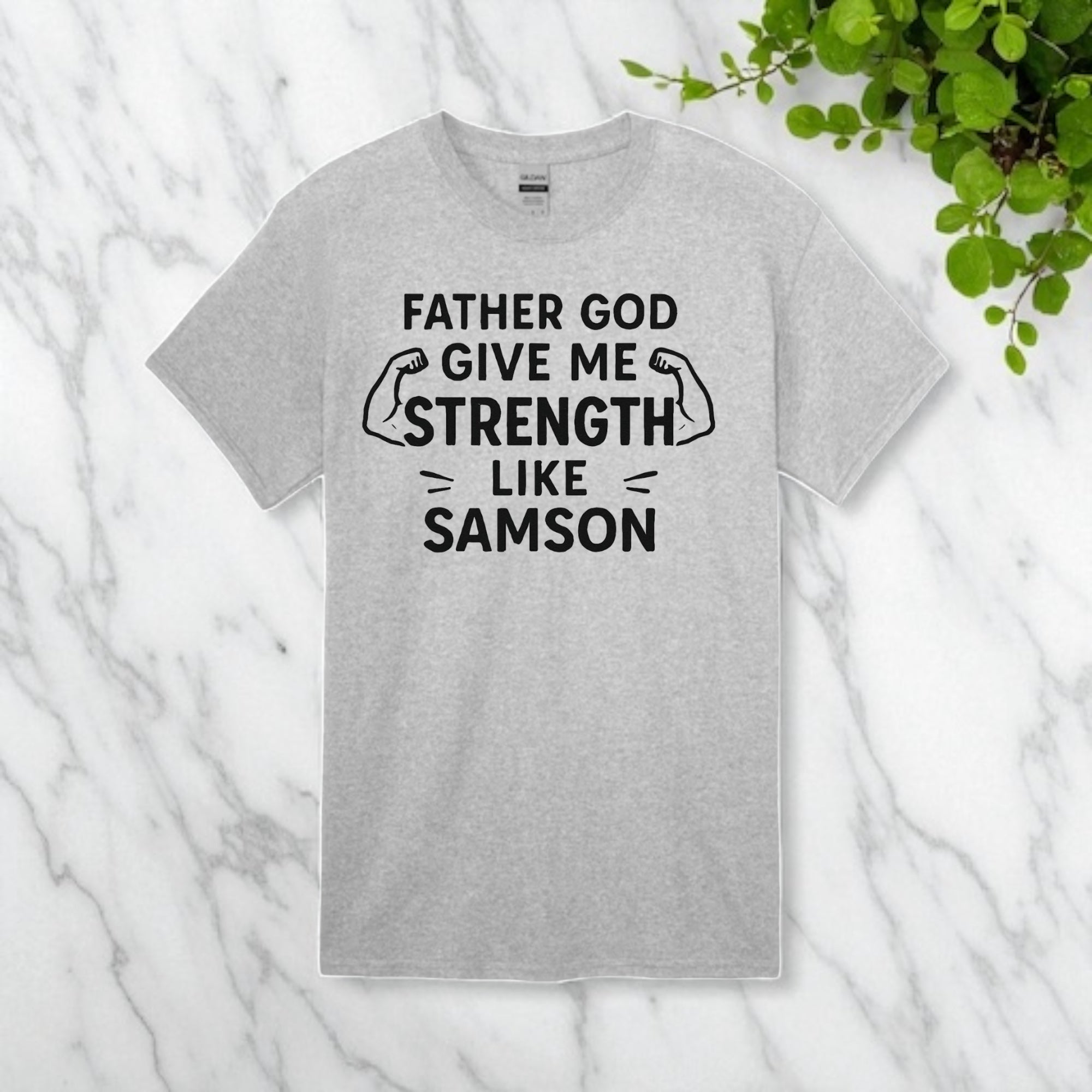 Father God Give Me Strength Like Samson Tshirt