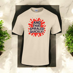 And That Spiraled Quickly Tshirt