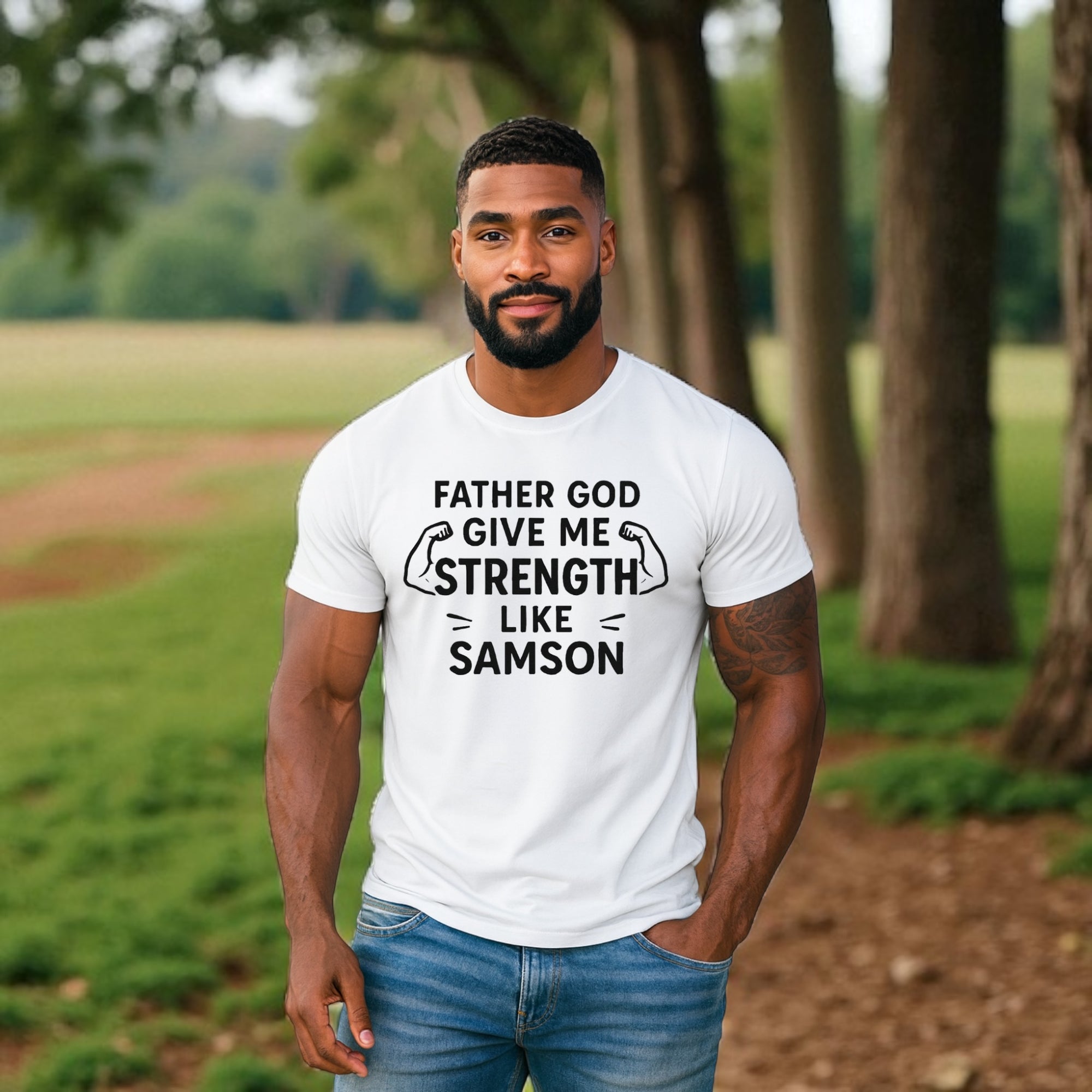 Father God Give Me Strength Like Samson Tshirt