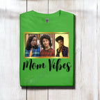 Mom Vibes T-shirts