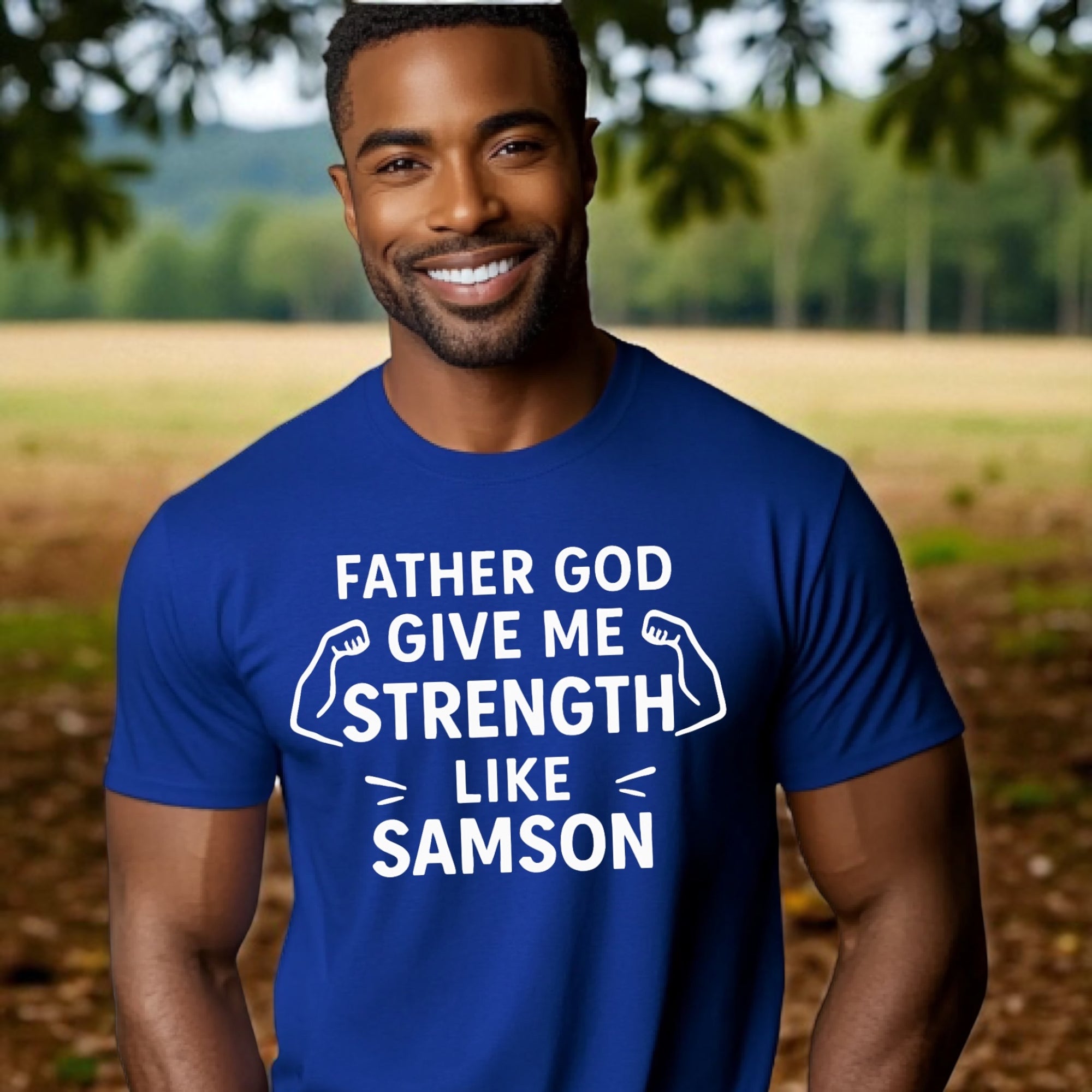 Father God Give Me Strength Like Samson Tshirt