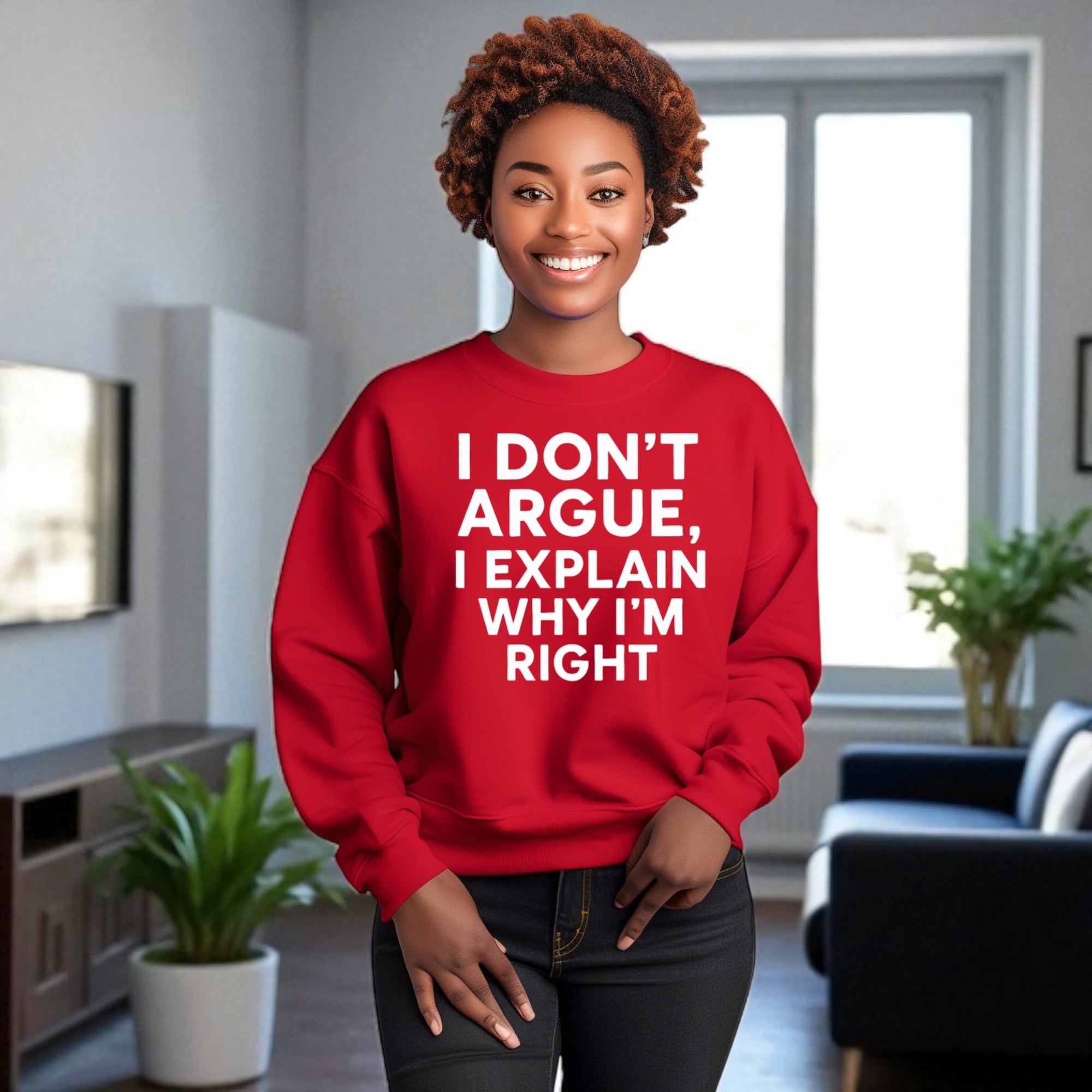 I Don’t Argue, I Explain Adult Sweat Shirts