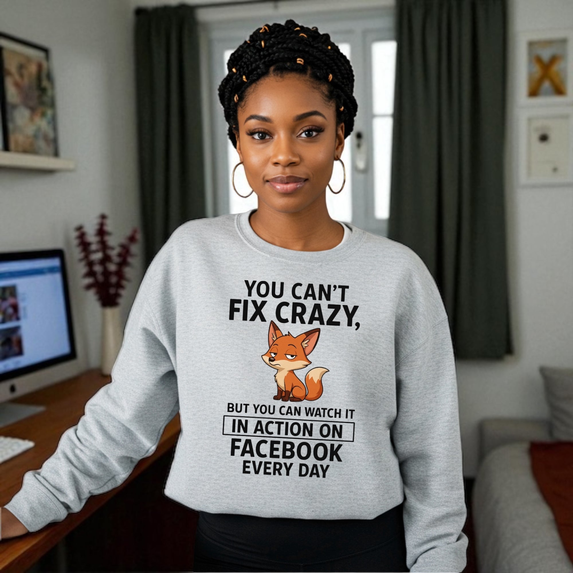 You Can’t Fix Crazy Sweatshirt