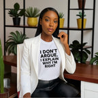 I don’t Argue I Explain Adult Tshirts