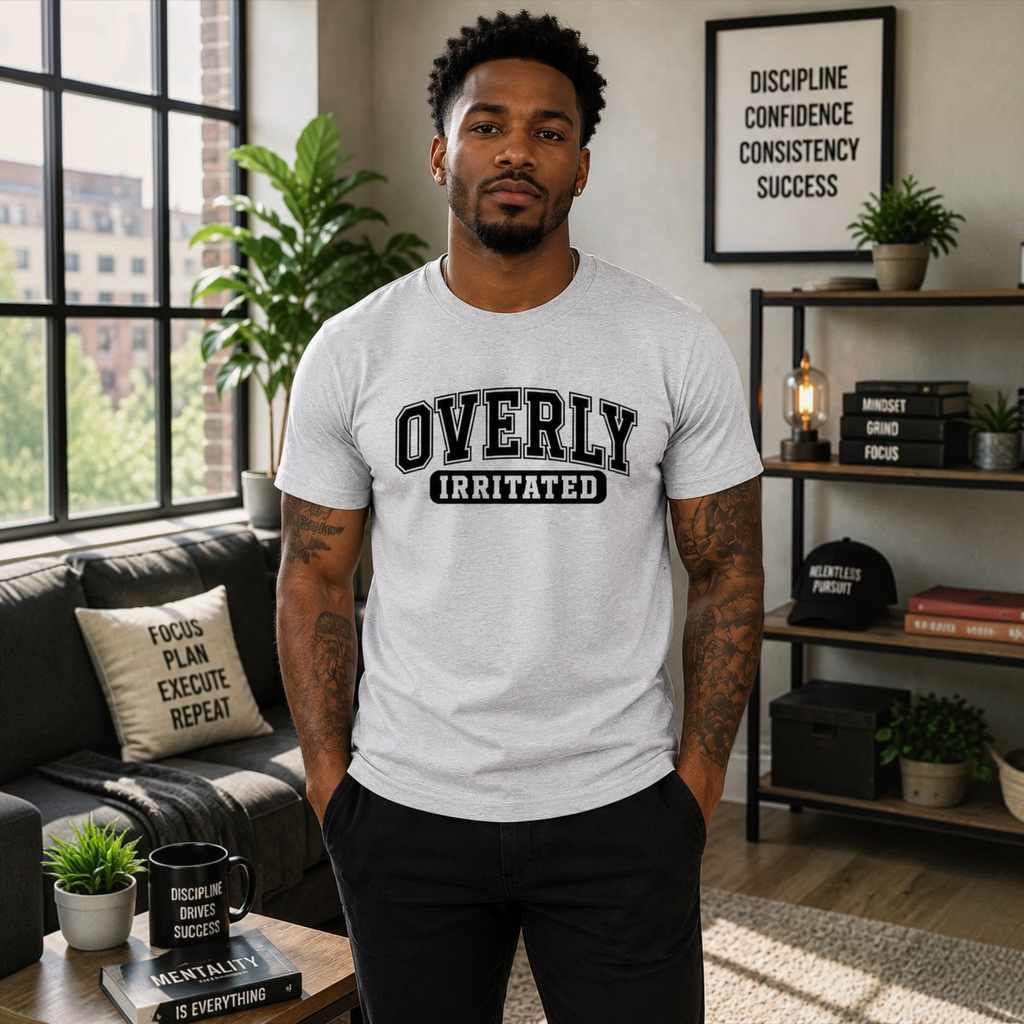 Overly Irritated Tshirts