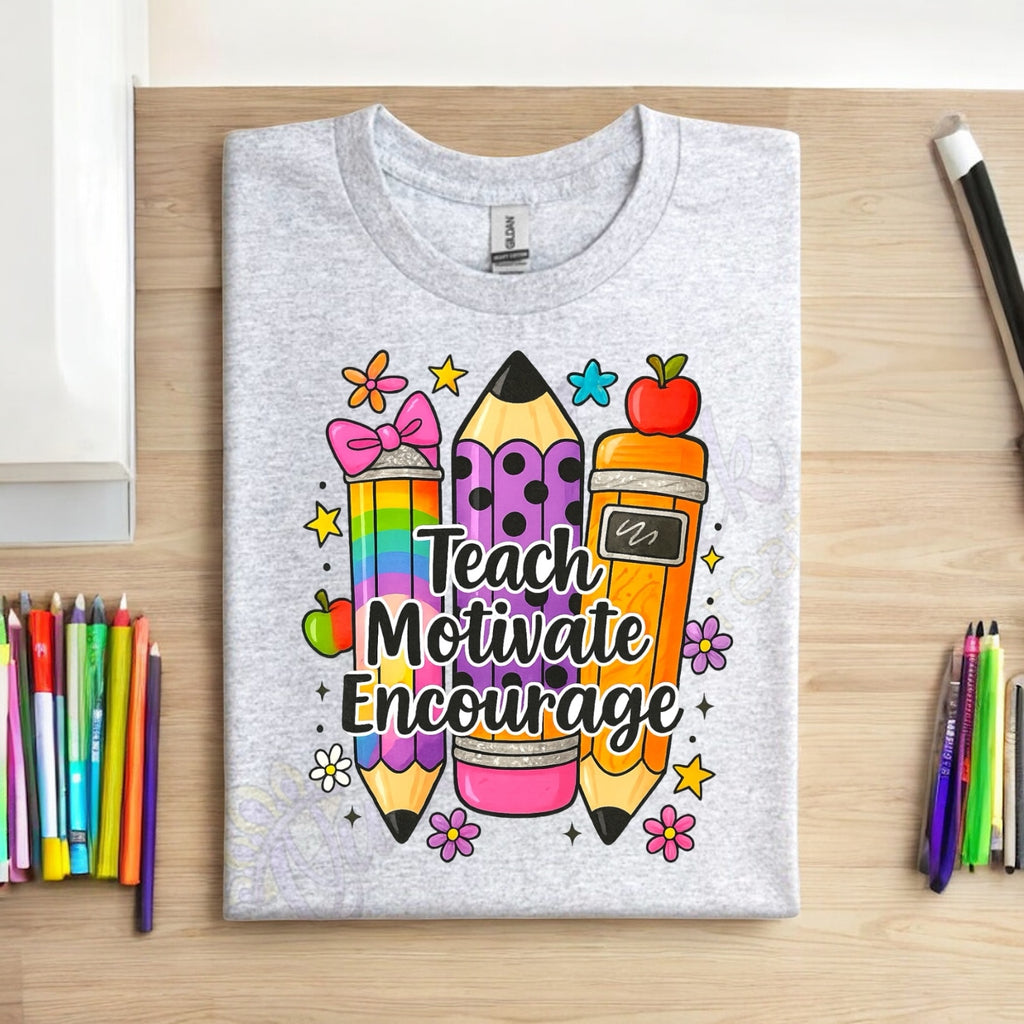 Teach, Motivate, Encourage Tshirts