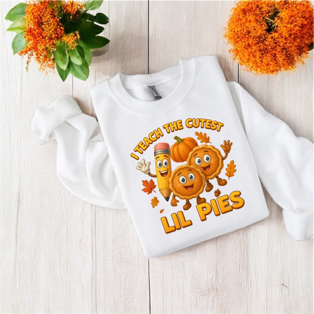 I Teach The Cutest Lil Pies