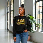 God Don’t Play About Me Sweatshirt