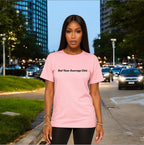 Not Your Average Chic Tshirts