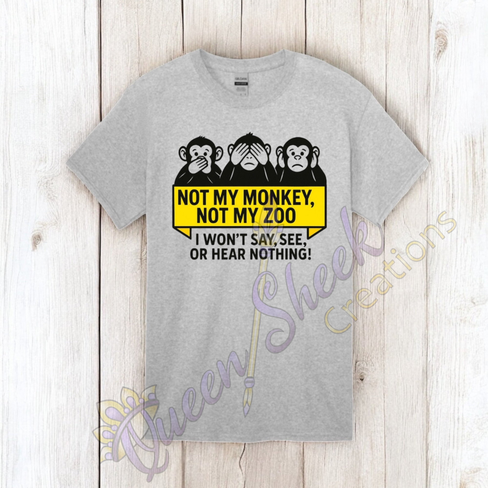 Not My Monkey Not My Zoo Tshirt