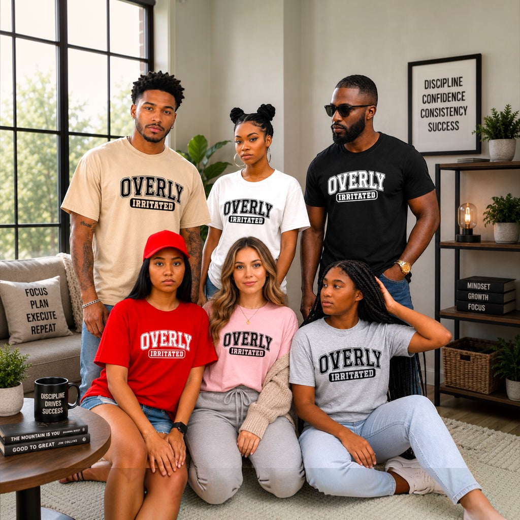 Overly Irritated Tshirts