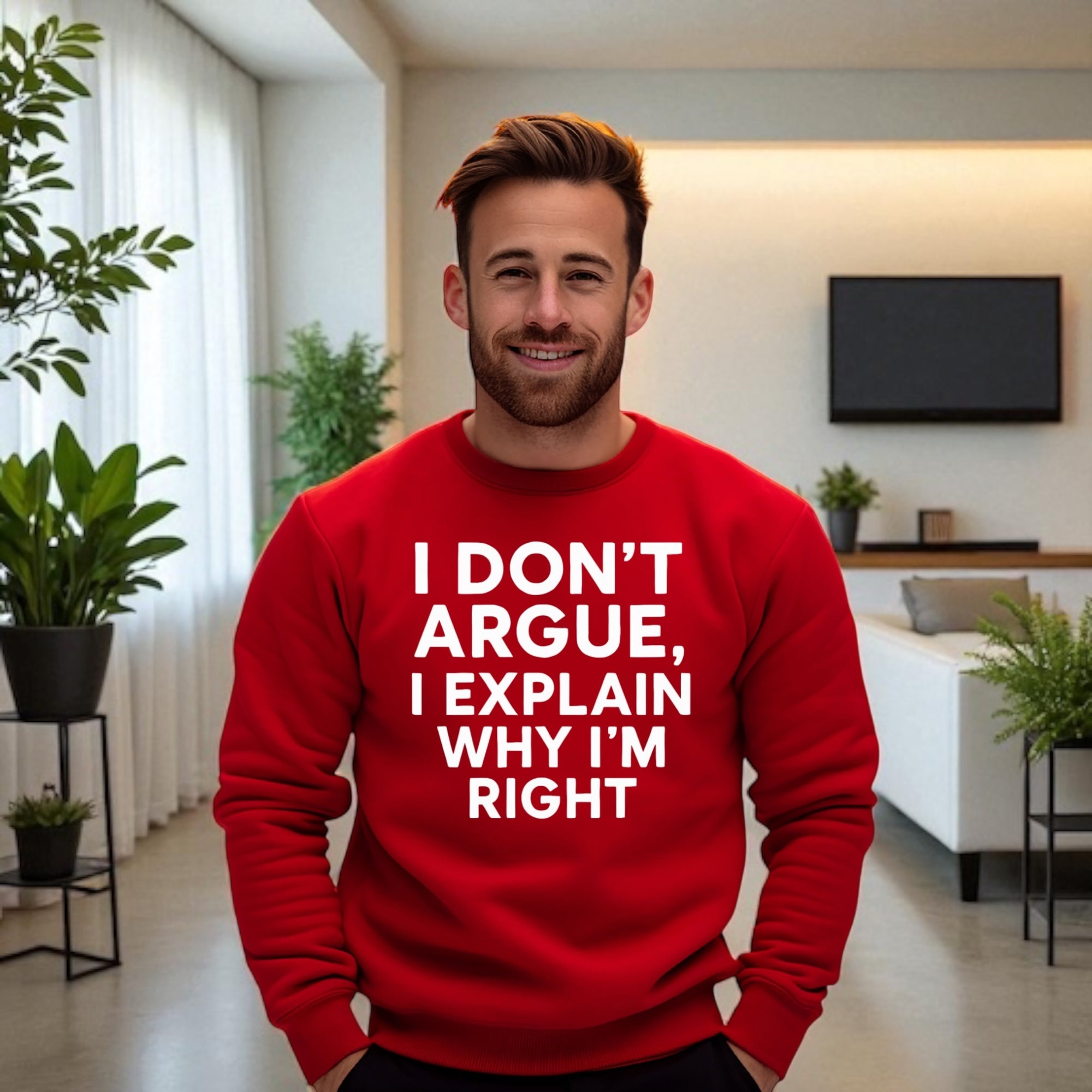 I Don’t Argue, I Explain Adult Sweat Shirts