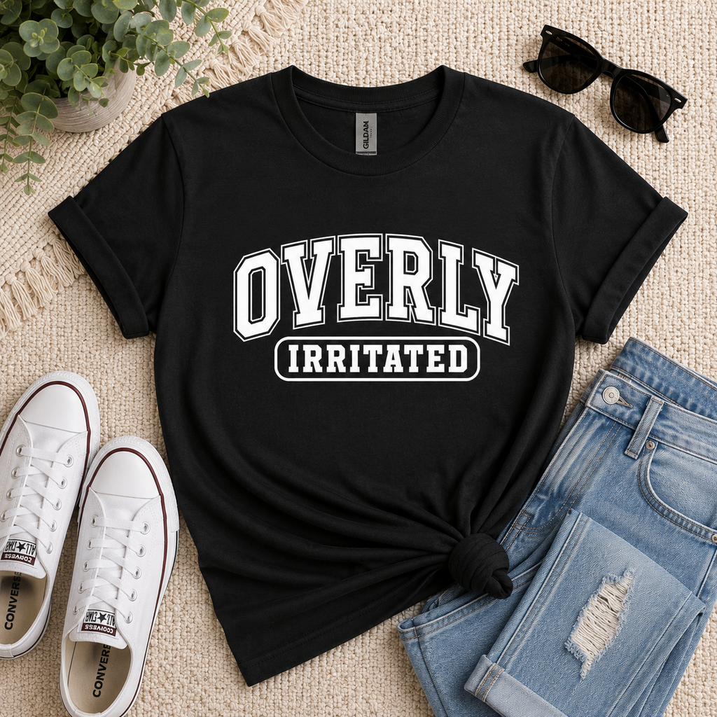Overly Irritated Tshirts