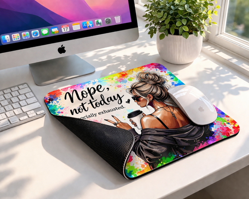 Nope,not Today Mousepad