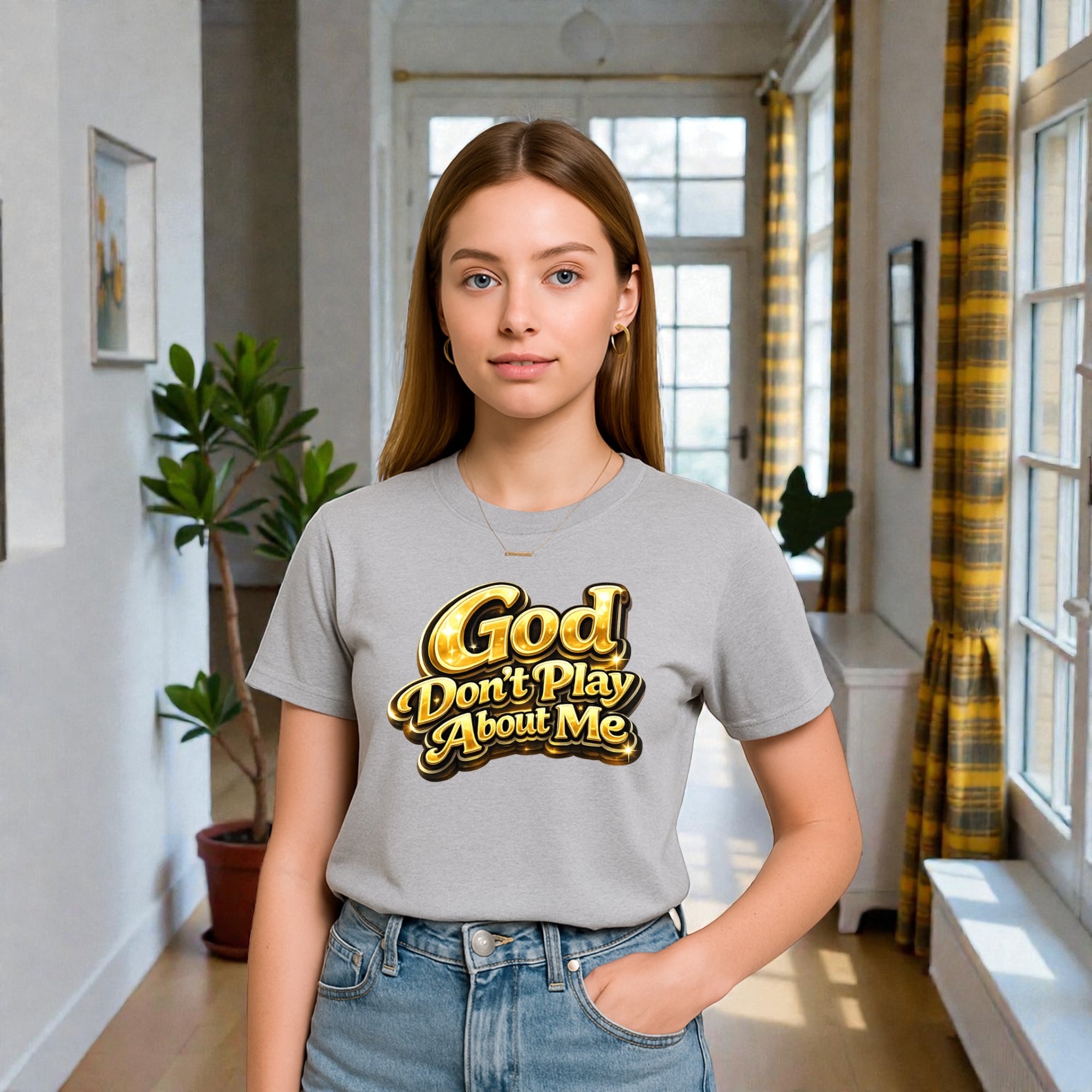 God Don’t Play About Me Tshirts