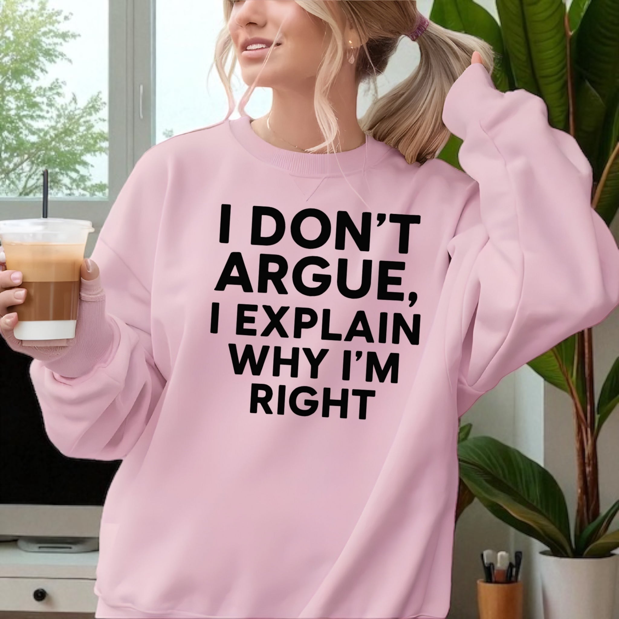 I Don’t Argue, I Explain Adult Sweat Shirts