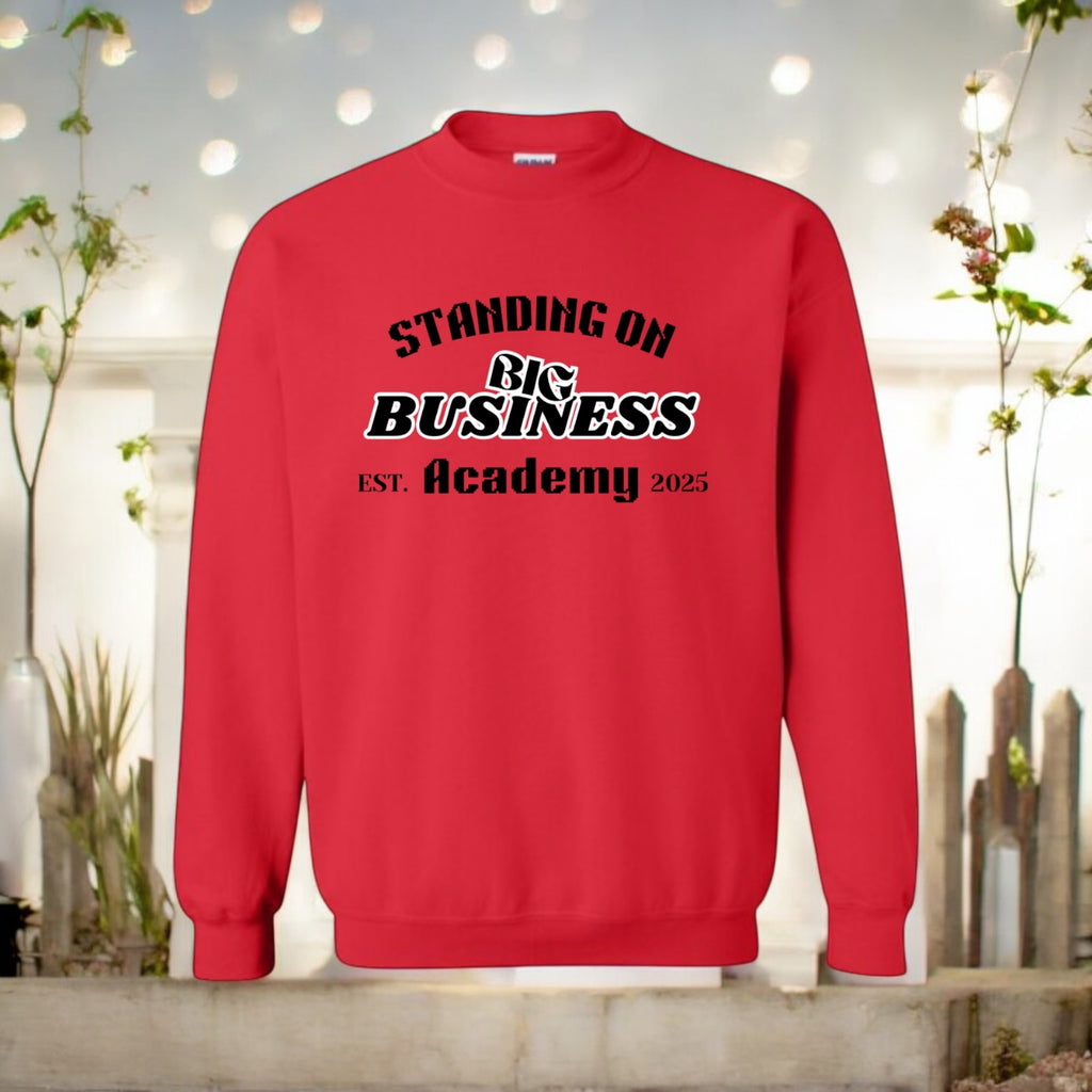 Standing On Big Business Sweatshirt