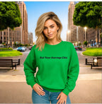Not Your Average Chic Sweatshirt