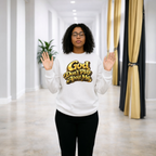 God Don’t Play About Me Sweatshirt