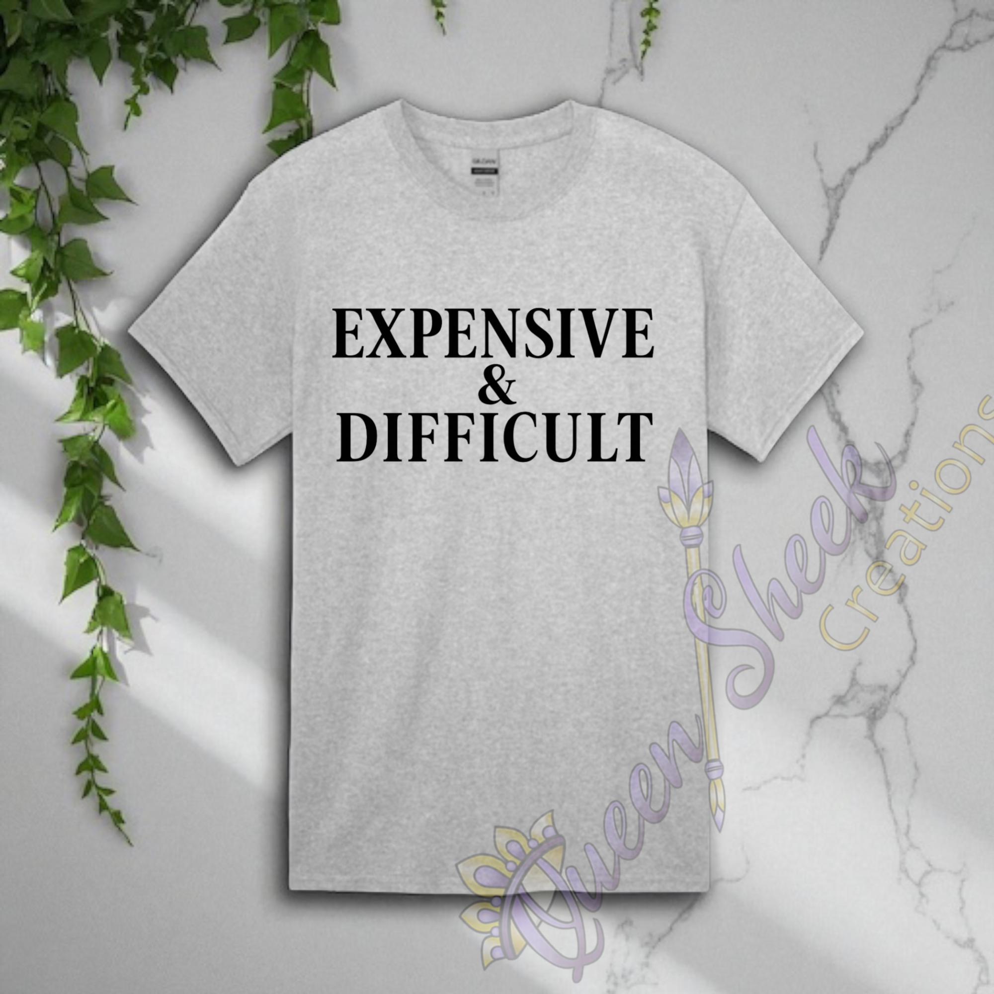 Expensive & Difficult Tshirts
