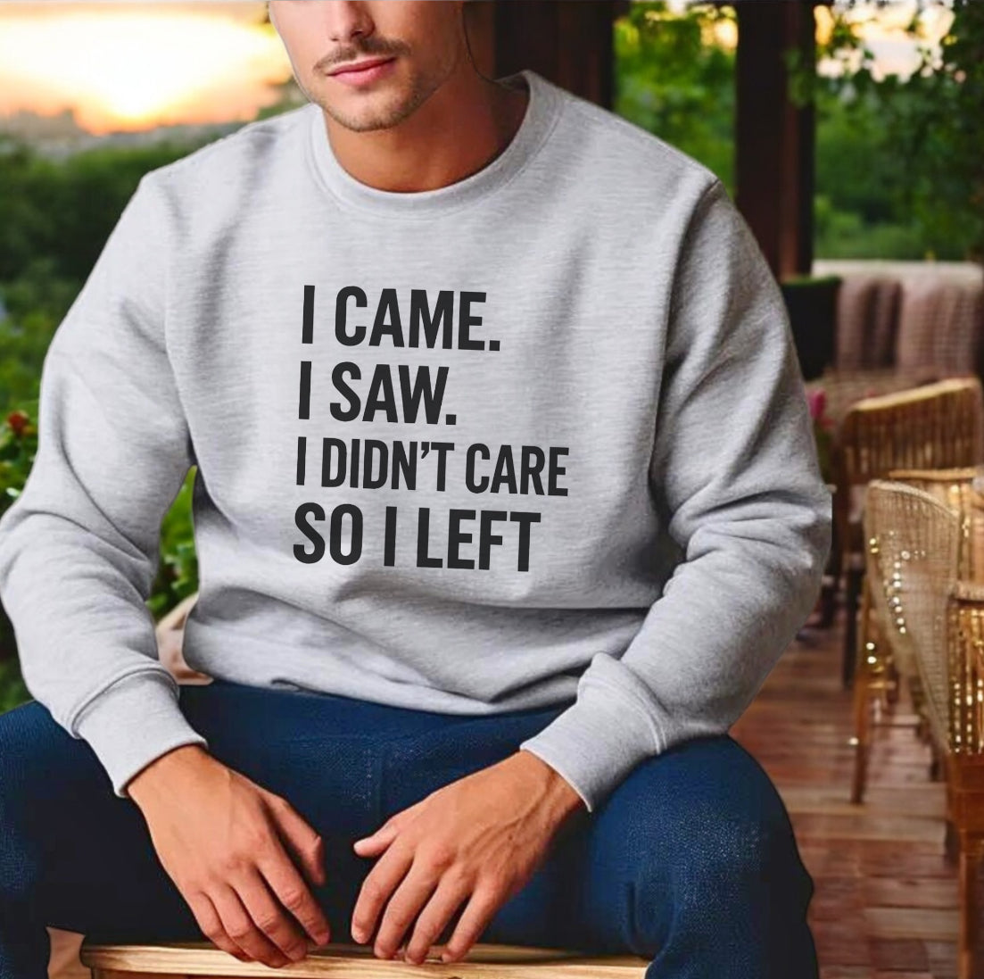 I Didn’t Care Sweatshirt
