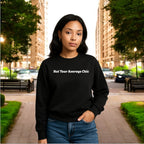 Not Your Average Chic Sweatshirt