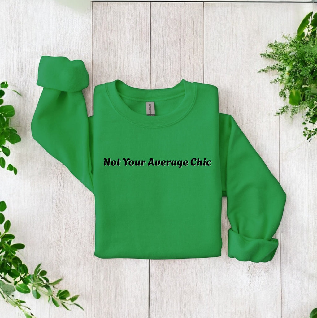 Not Your Average Chic Sweatshirt