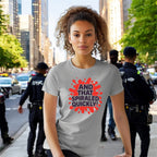 And That Spiraled Quickly Tshirt