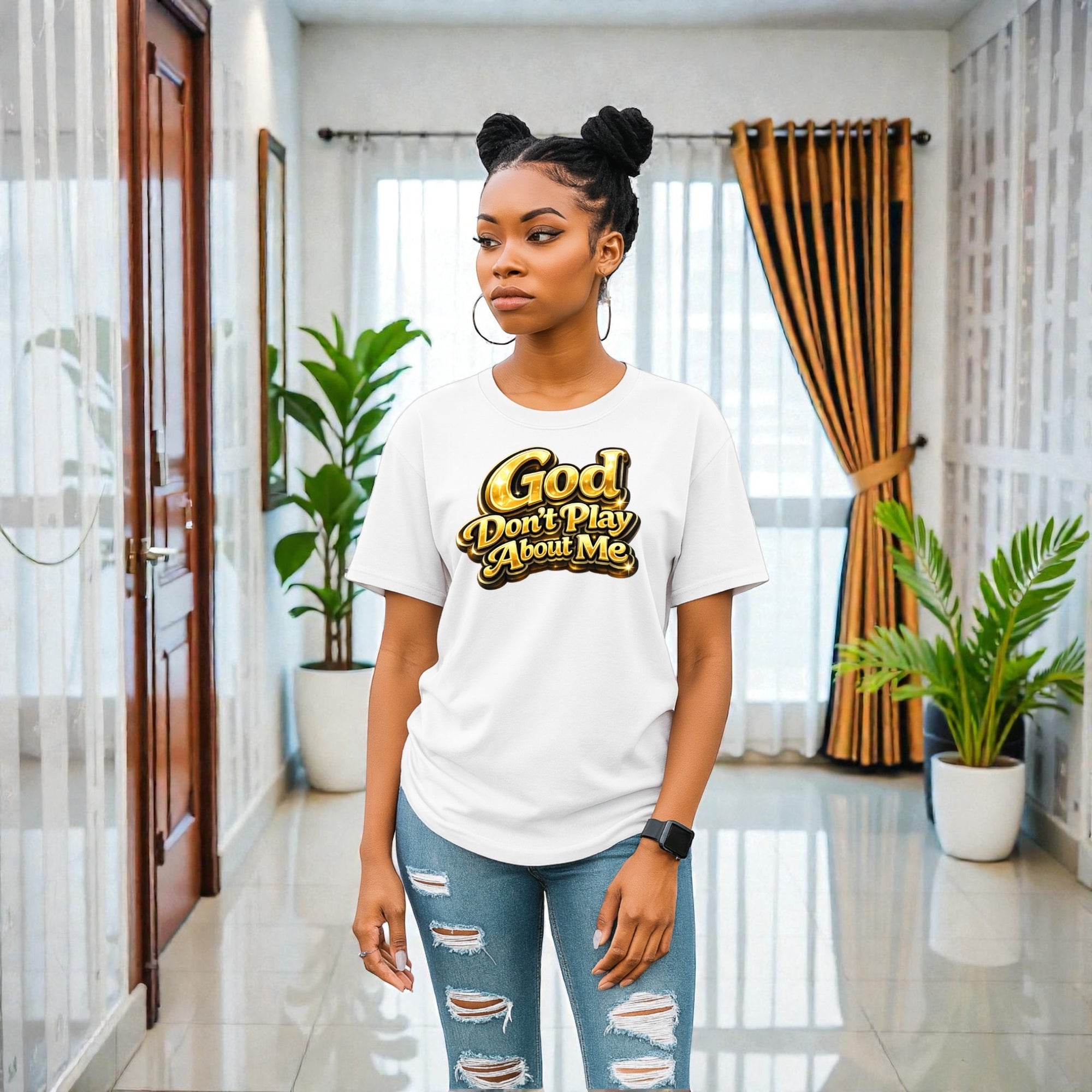 God Don’t Play About Me Tshirts