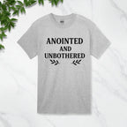 Anointed And Unbothered T-shirt