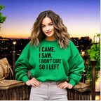 I Didn’t Care Sweatshirt