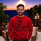 I Didn’t Care Sweatshirt