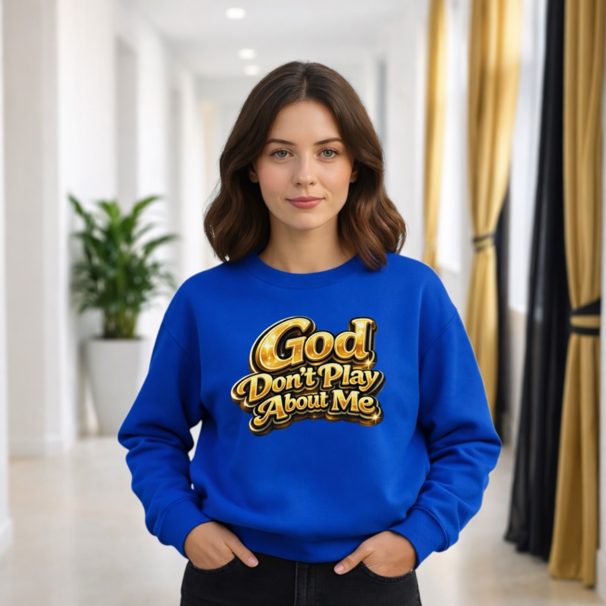 God Don’t Play About Me Sweatshirt