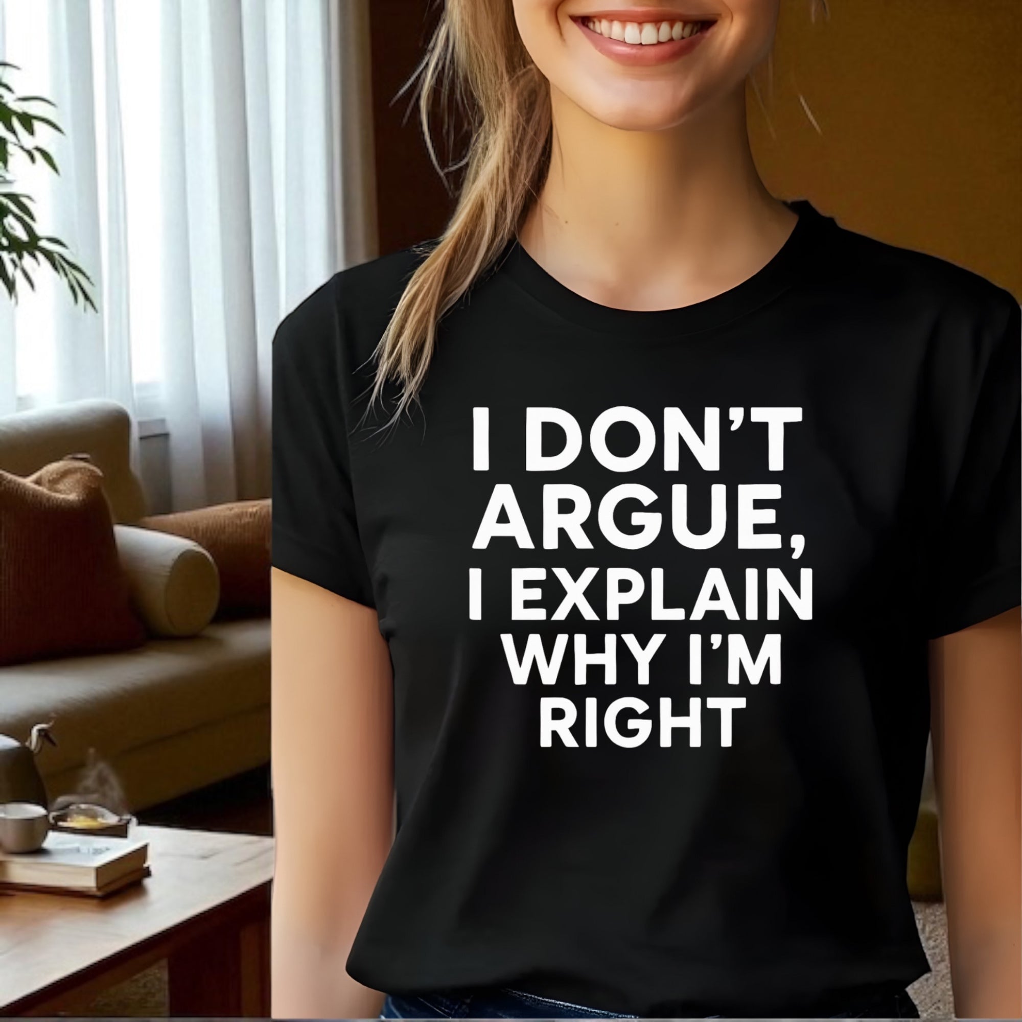 I don’t Argue I Explain Adult Tshirts