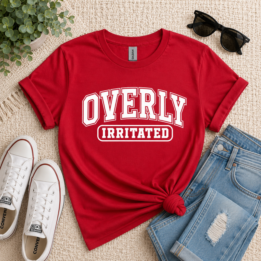 Overly Irritated Tshirts