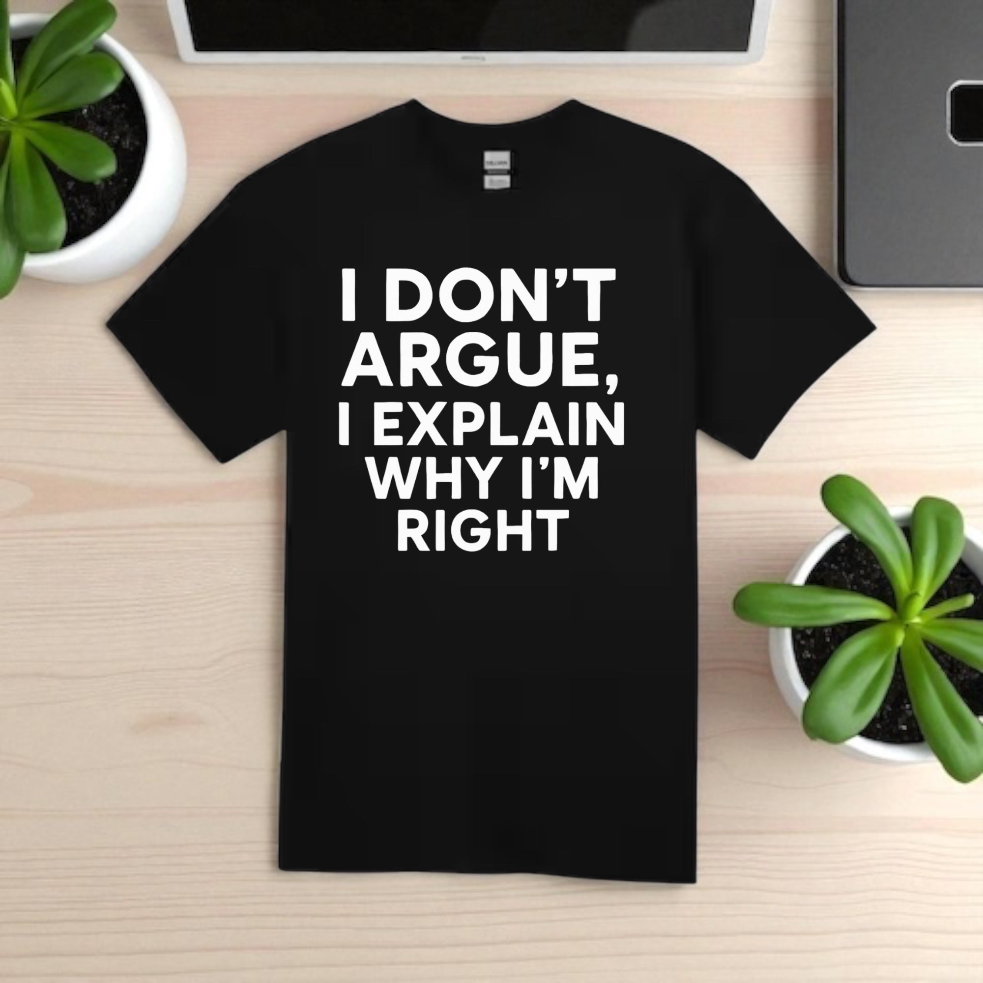 I don’t Argue I Explain Adult Tshirts