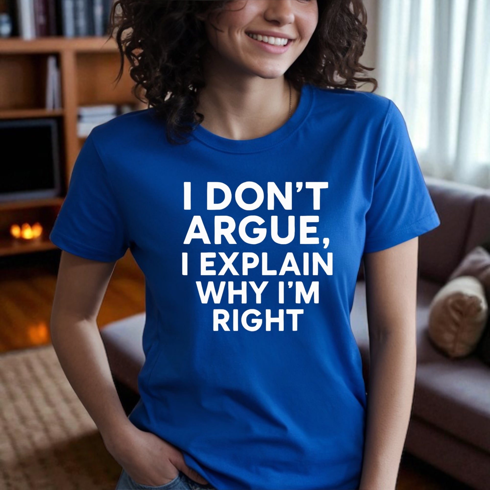 I don’t Argue I Explain Adult Tshirts