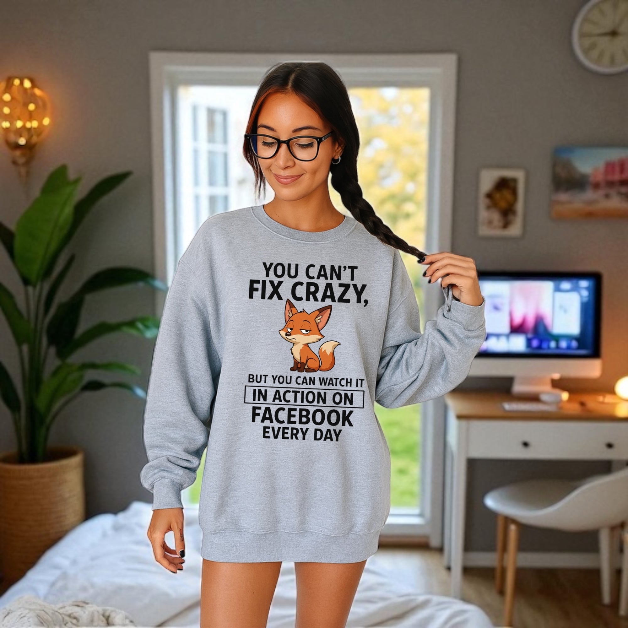 You Can’t Fix Crazy Sweatshirt