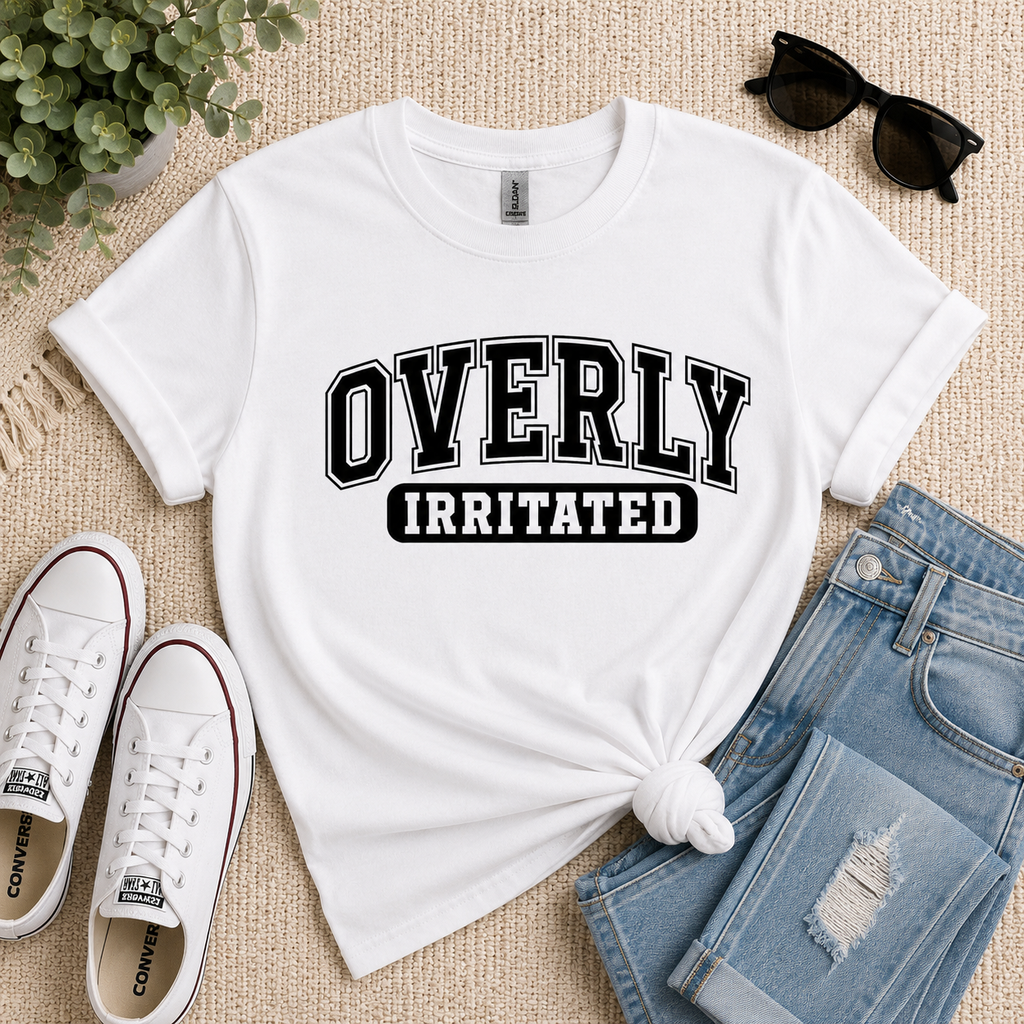 Overly Irritated Tshirts