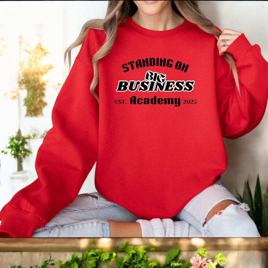 Standing On Big Business Sweatshirt