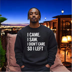 I Didn’t Care Sweatshirt