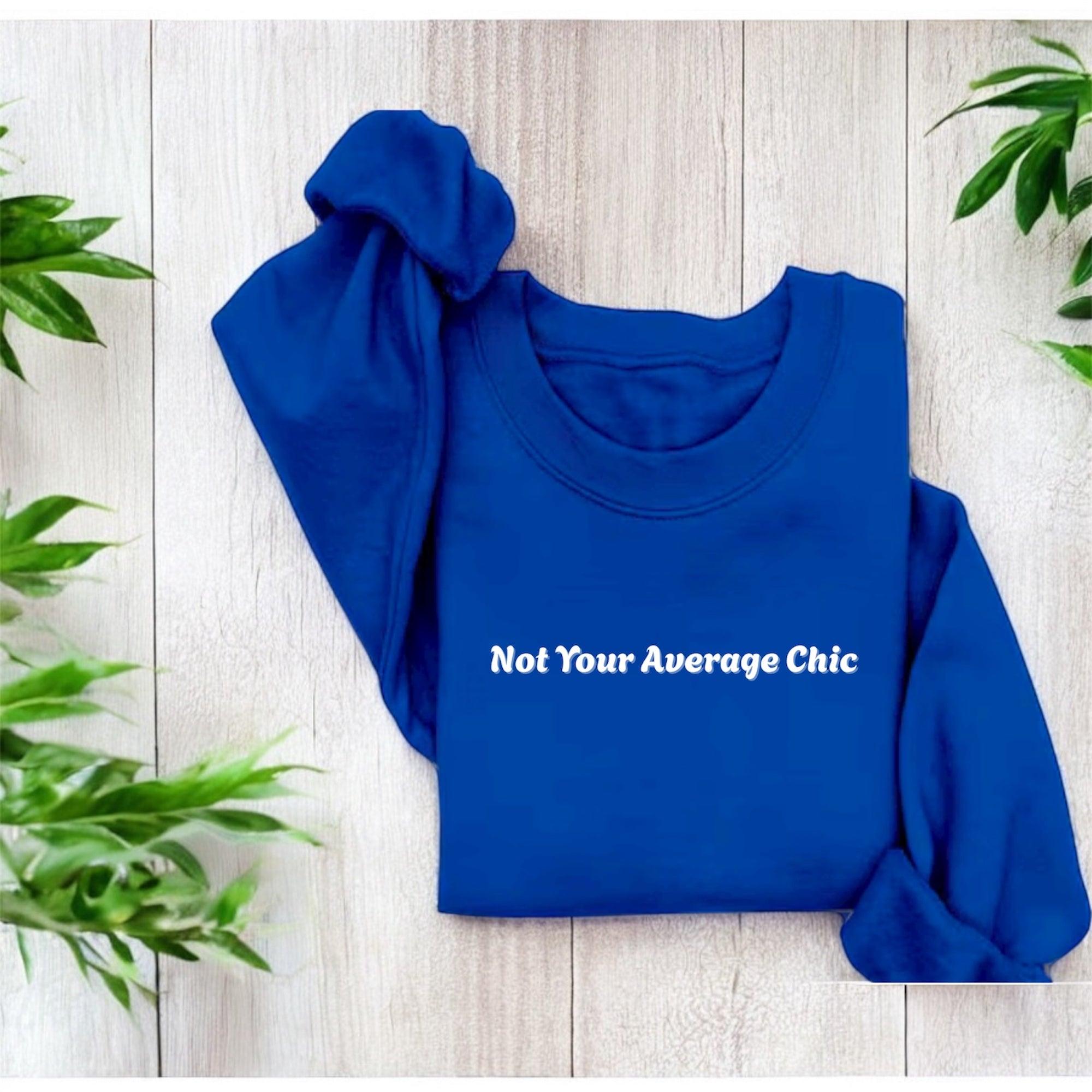 Not Your Average Chic Sweatshirt
