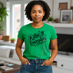 Killin it Everday Adult Tshirts