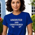 Anointed And Unbothered T-shirt