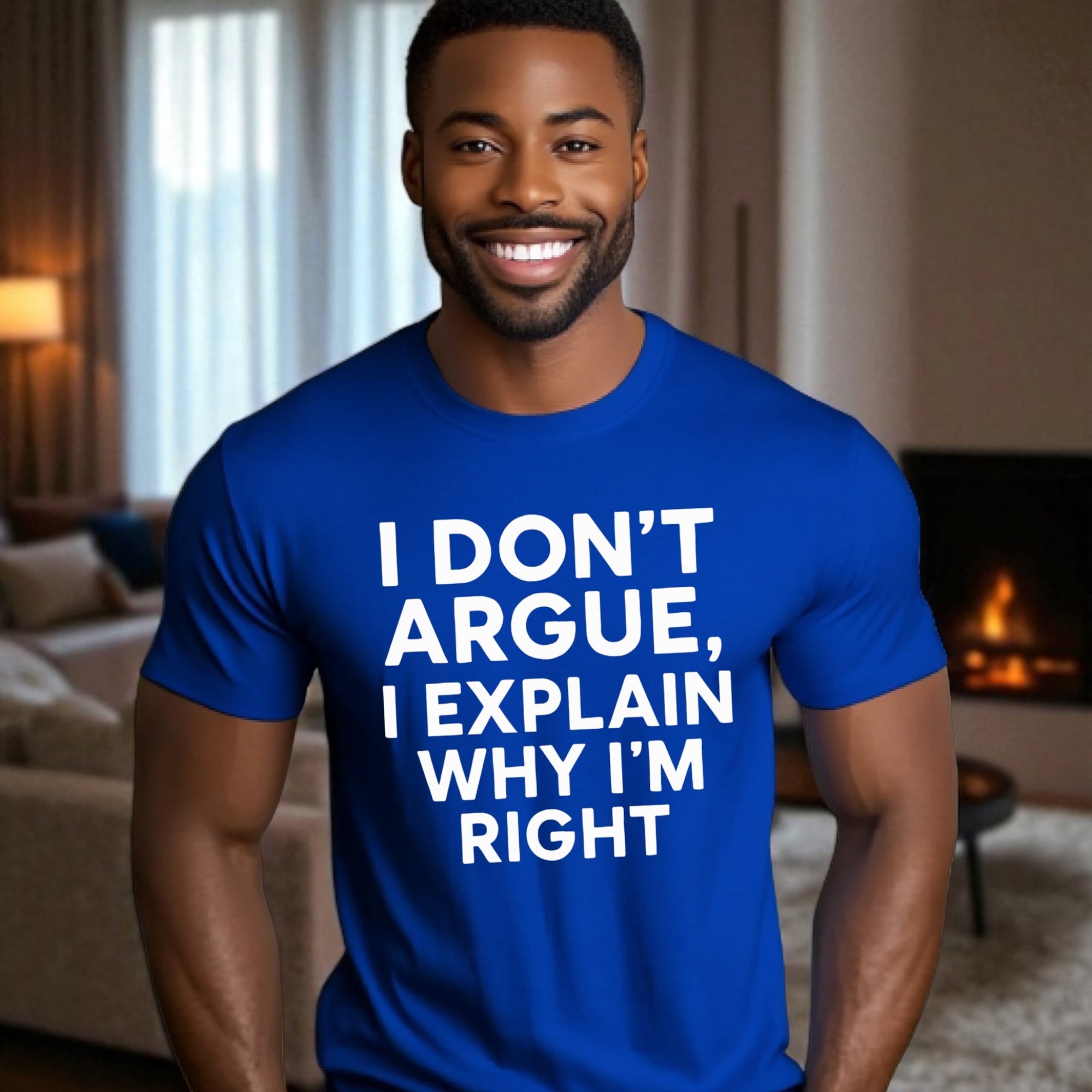 I don’t Argue I Explain Adult Tshirts